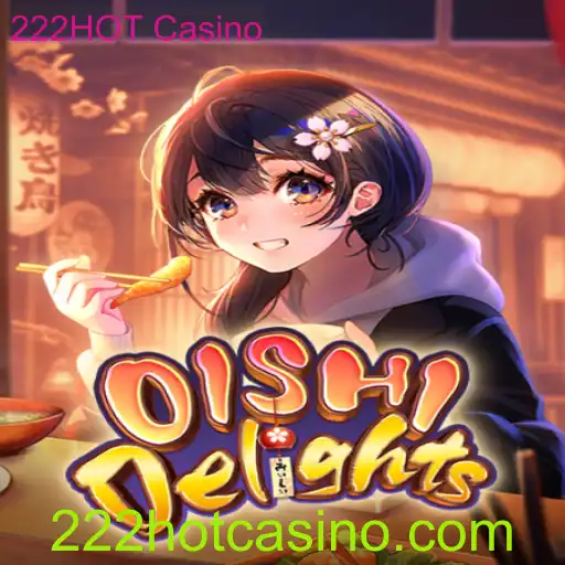 Desvendando as Regras e o Fascínio do Jogo OishiDelights no 222HOT Casino